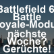 Battlefield 6: Battle Royale-Modus soll angeblich schon nächste Woche erscheinen