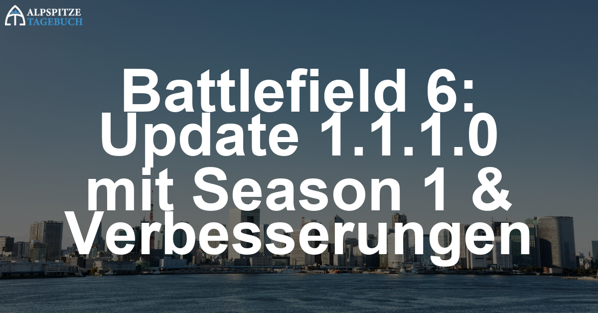 Battlefield 6 Update 1.1.1.0 bringt Season 1 und umfassende Verbesserungen