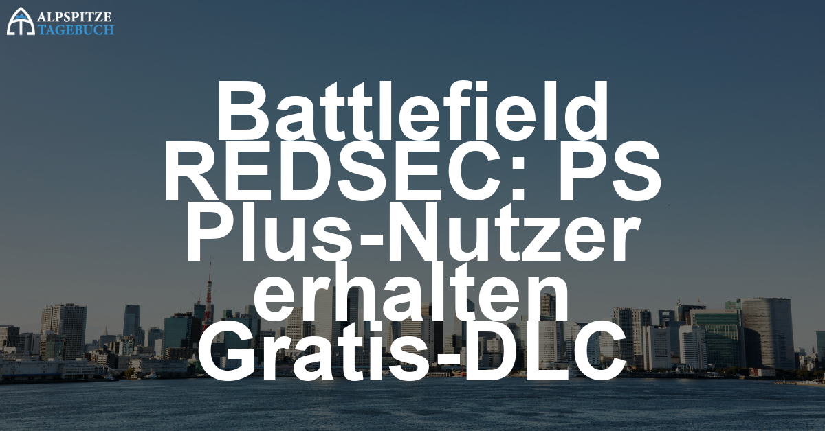 Battlefield 6 REDSEC: PlayStation Plus User erhalten DLC im Wert von 19,99 € kostenlos