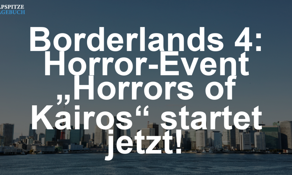 Borderlands 4 startet Horror-Event „Horrors of Kairos“ – Blutregen, Beute und SHiFT-Code
