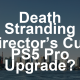 Death Stranding Director’s Cut jetzt mit PS5 Pro-Upgrade – lohnt es sich?