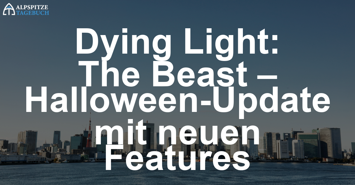 Dying Light: The Beast – Fettes Halloween-Update und neue Features verfügbar