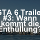 GTA 6: Trailer #3 im Anmarsch – Fans wittern baldige Enthüllung