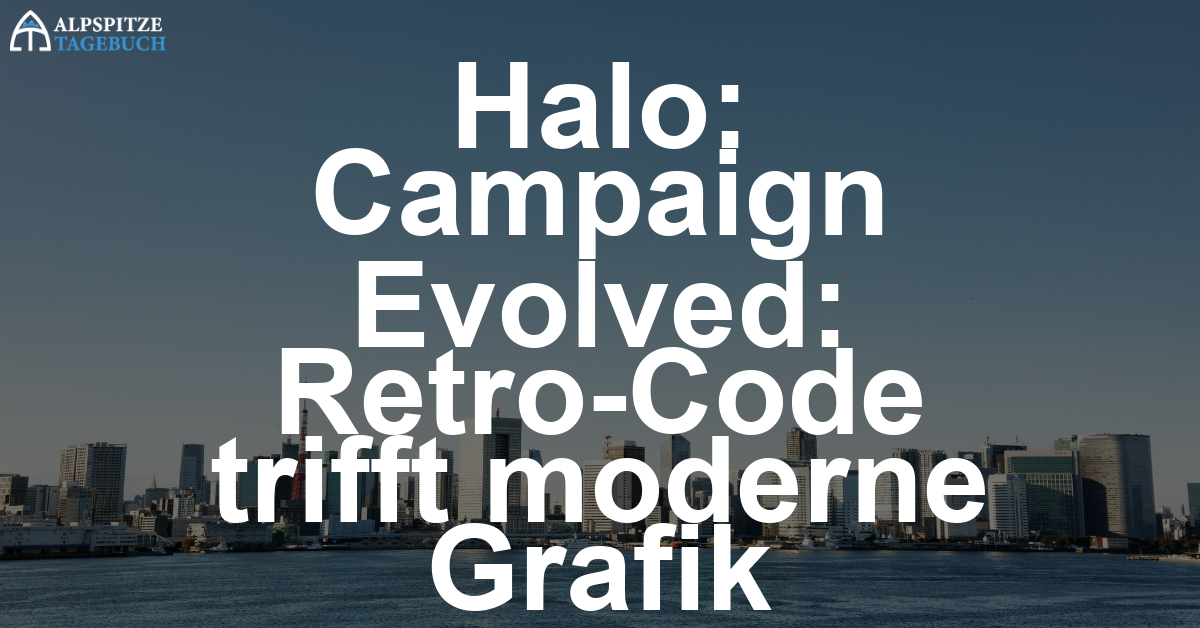 Halo: Campaign Evolved – So verschmilzt Retro-Code mit moderner Grafik