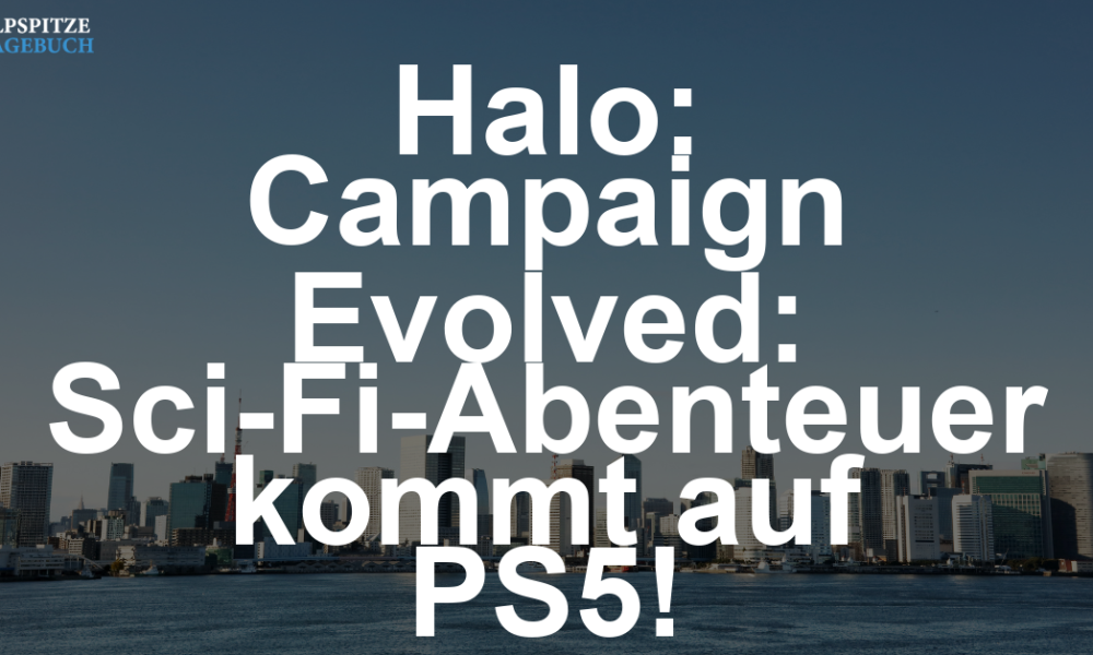 Halo: Campaign Evolved – das ikonische Sci-Fi-Abenteuer kehrt zurück, erstmals auch auf PS5