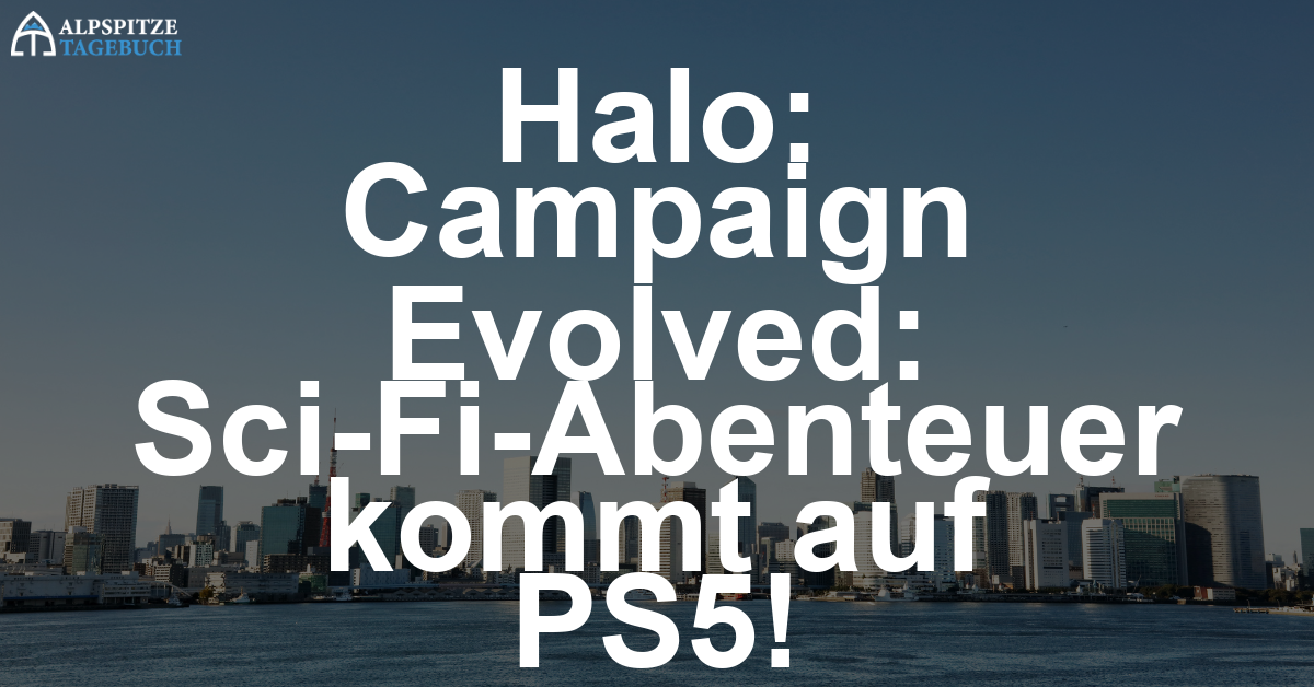 Halo: Campaign Evolved – das ikonische Sci-Fi-Abenteuer kehrt zurück, erstmals auch auf PS5