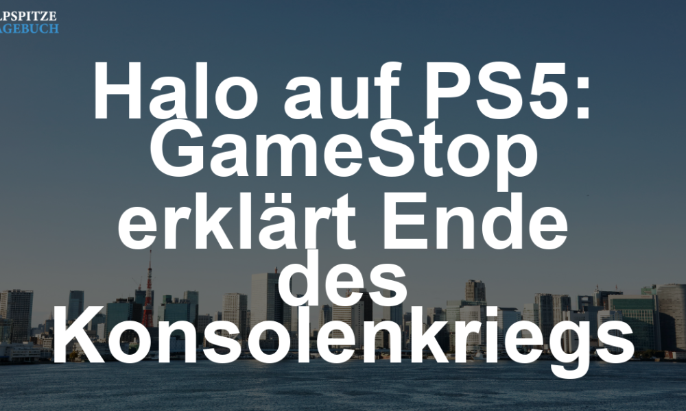 GameStop erklärt das Ende des Console War – Halo auf PS5 besiegelt das neue Gaming-Zeitalter