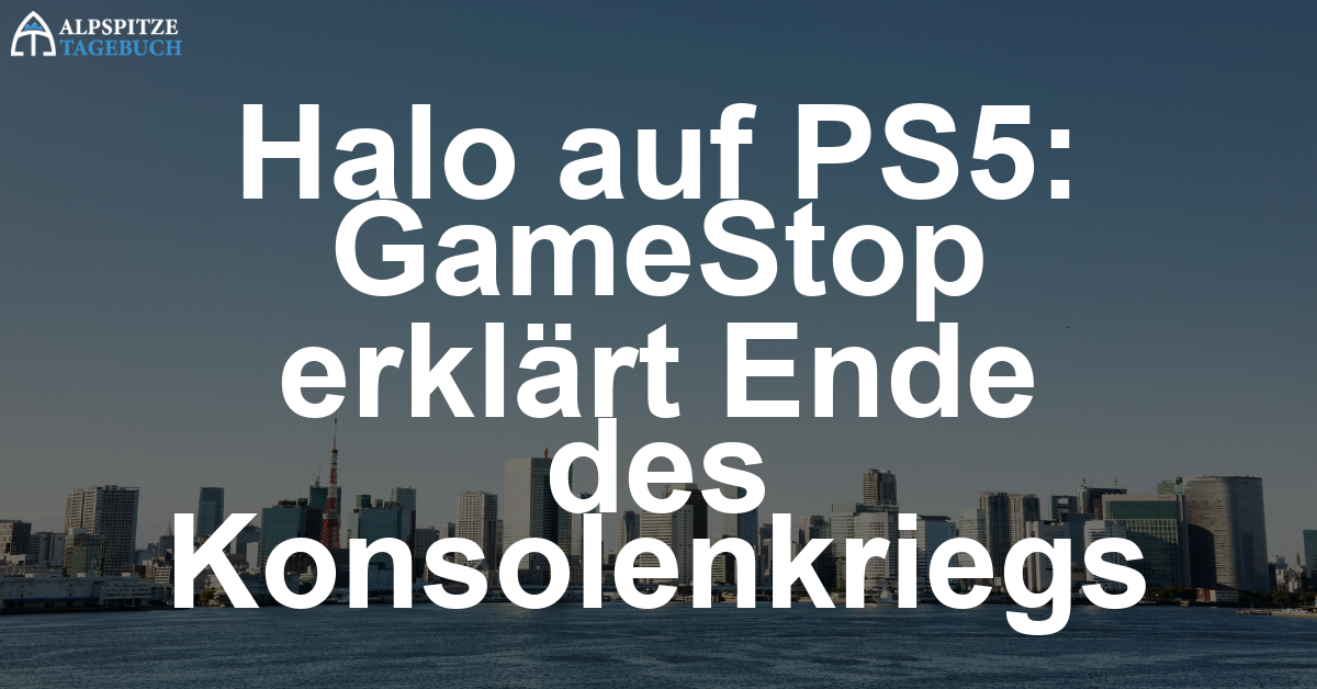 GameStop erklärt das Ende des Console War – Halo auf PS5 besiegelt das neue Gaming-Zeitalter