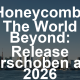 Honeycomb: The World Beyond – Release verschoben, aber für den richtigen Grund