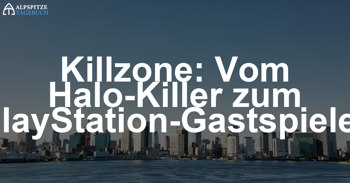 Killzone und die Ironie – Wenn aus dem Halo-Killer plötzlich der Gastspieler wird