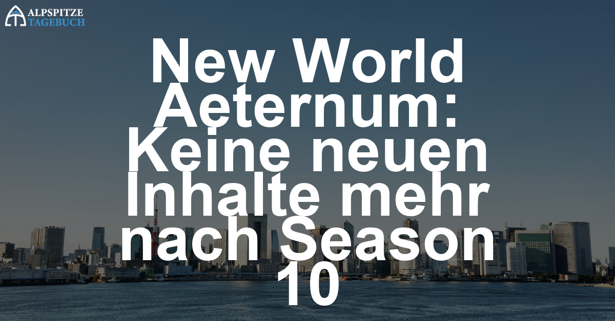 Abschied auf Zeit: New World Aeternum erhält keine neuen Inhalte mehr