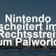 Nintendo kassiert herben Rückschlag im Palworld-Streit