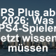 PlayStation Plus ab 2026: PS4-Spieler sollten jetzt handeln, bevor es zu spät ist