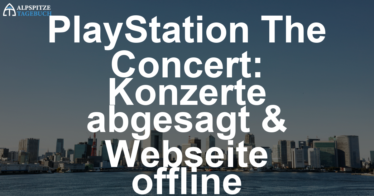 PlayStation The Concert – Alle Termine gestrichen – Webseite offline