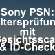 Sony führt Alters‑Check im PSN ein – Pilotstart mit Gesichtsscans, Telefonnummer & ID