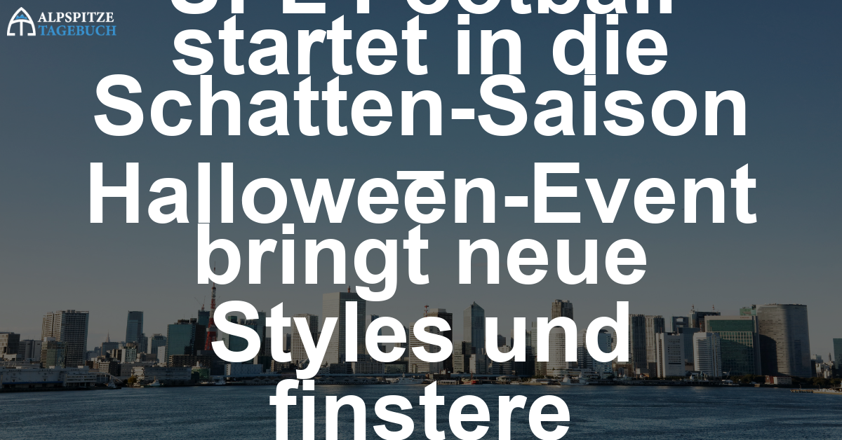 UFL Football startet in die Schatten-Saison – Halloween-Event bringt neue Styles und finstere Belohnungen