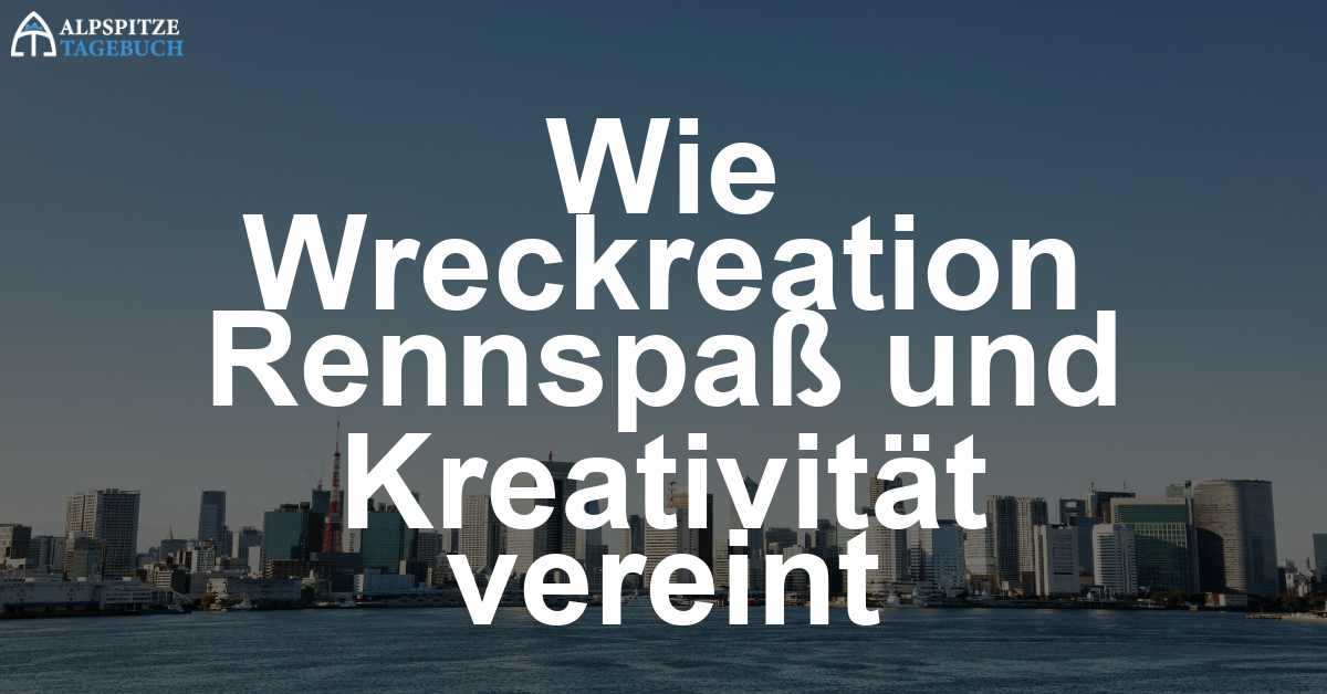 Wreckreation: Under-the-Hood – Wenn Rennspaß auf grenzenlose Kreativität trifft