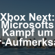 Microsoft will mit Xbox Next überall sein – und kämpft gegen TikTok